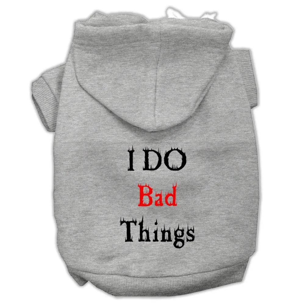 I Do Bad Things Screen Print Pet Hoodies Grey Xxxl(20)