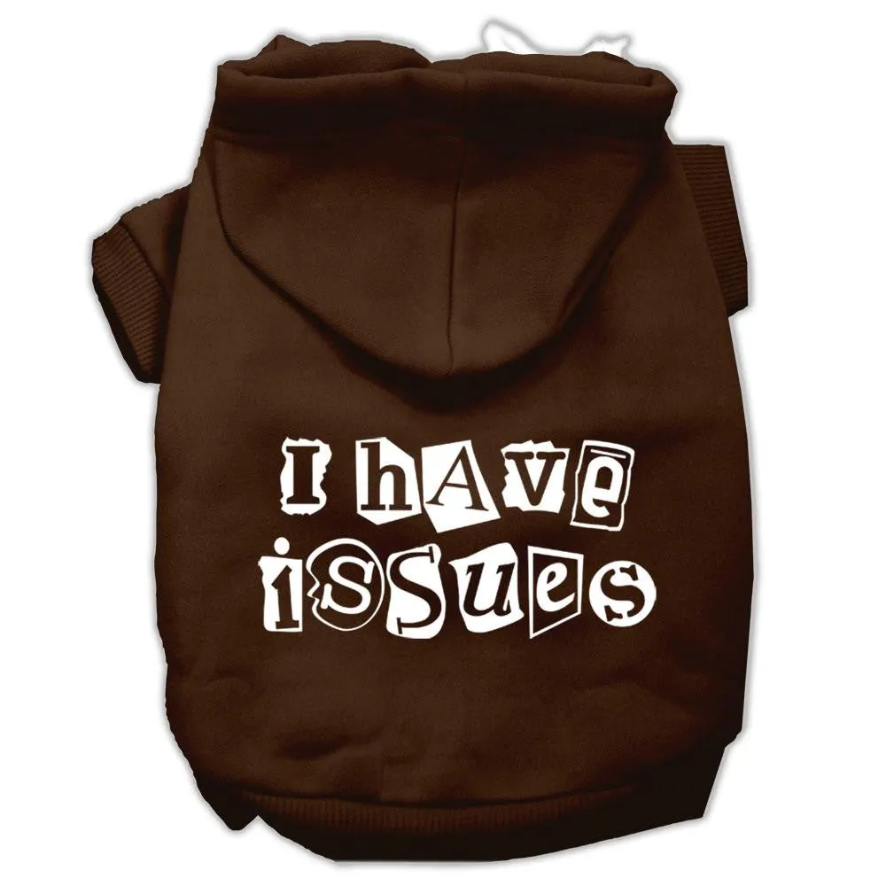 I Have Issues Screen Printed Dog Pet Hoodies Brown Size Med (12)